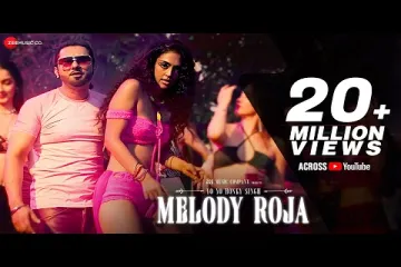 Melody Roja | Yo Yo Honey Singh Lyrics