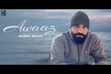 Awaaz Official Video  Babbu Maan  Latest hindi Songs 2024  Samaira S  new hindi songs 2024 Lyrics