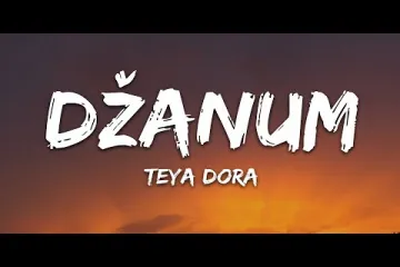 Teya Dora - Džanum Lyrics