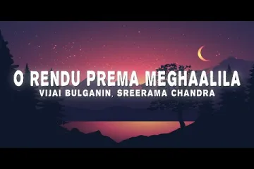 O Rendu Prema Meghaalila lyric - baby movie /  Sreerama Chandra and Vijay Bulganin Lyrics