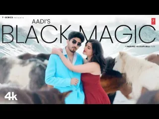 BLACK MAGIC Official Video  Aadi  Latest Punjabi Songs 2024  TSeries Lyrics
