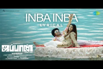 Inba Inba - Lyrical | Japan (Tamil) | Karthi, Anu Emmanuel | GV Prakash | Raju Murugan Lyrics