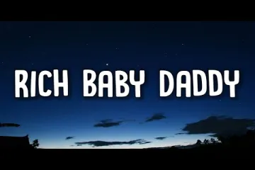 Rich Baby Daddy Song Lyrics