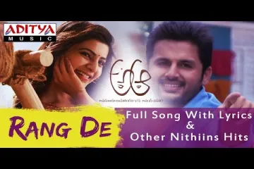 Rang De Full Song With  | A Aa Telugu Movie | Nithiin, Samantha Lyrics