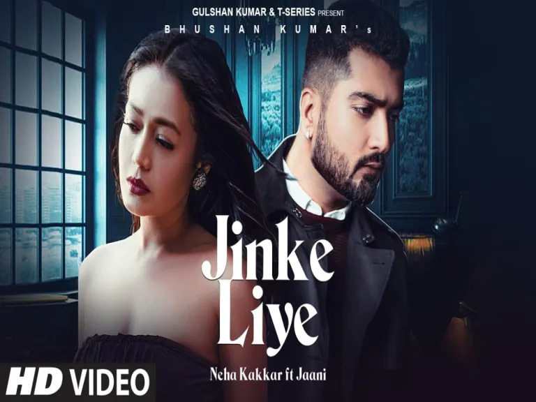 Jinke Liye Lyrics - Neha Kakkar Feat. Jaani