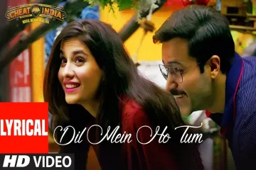 Dil Mein Ho Tum Lyrics - Manoj Muntashir and Farooq Qaiser