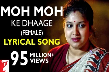 Moh Moh Ke Dhaage Lyrics - Varun Grover