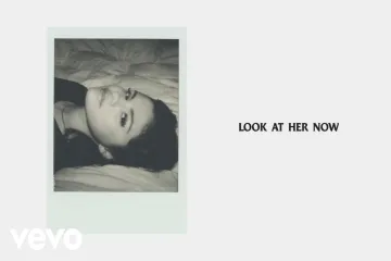 Look At Her Now Lyrics - Selena Gomez