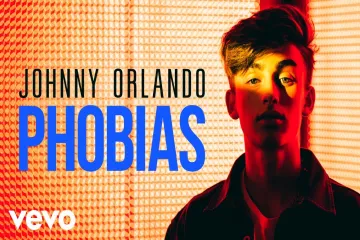 Phobias Lyrics - Johnny Orlando